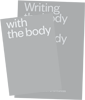 Writing the body with the body